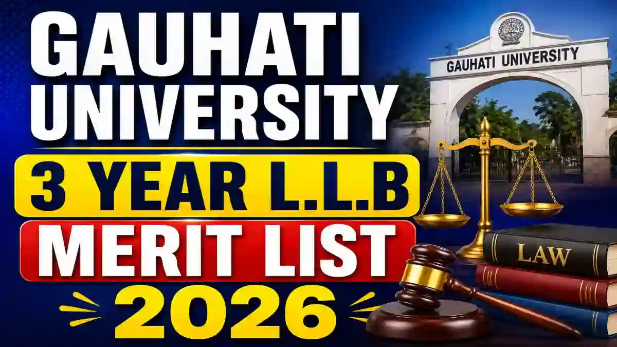 Assam CAT 2026 L.L.B Merit List 2026 Out - Download 3rd Year List Online @ gauhati.ac.in