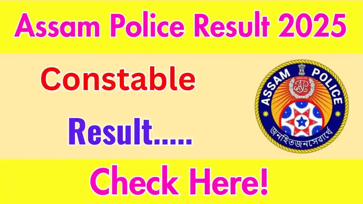 Assam Police Constable Result 2025 OUT at slprbassam.in