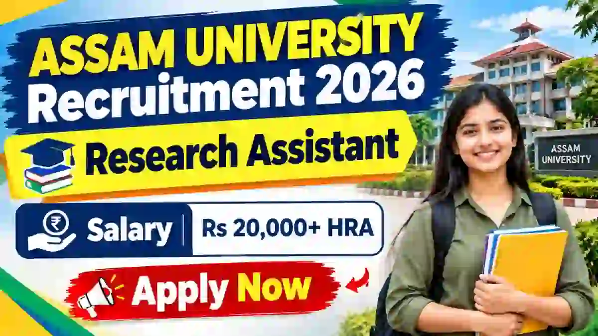 Assam University Research Assistant Recruitment 2026 - Apply Online