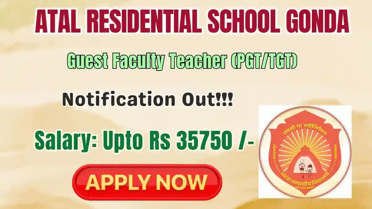 Atal Residential School Gonda Guest Faculty Recruitment 2026 - Apply Offline for 11 PGT, TGT Posts Atal Residential School Gonda Guest Faculty Recruitment 2026 - Apply Offline for 11 PGT, TGT Posts
