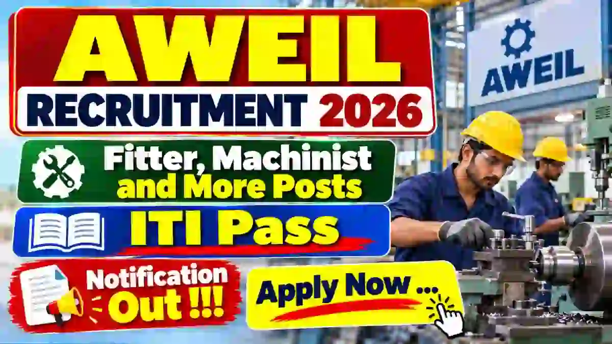 AWEIL Recruitment 2026 – Apply Offline for 40 Mechanical Fitter, Electrical Fitter & More Posts