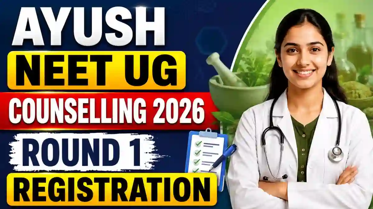 AYUSH NEET UG Counselling 2026 Round 1 Registration - Check Choice filling dates Online at aaccc.gov.in