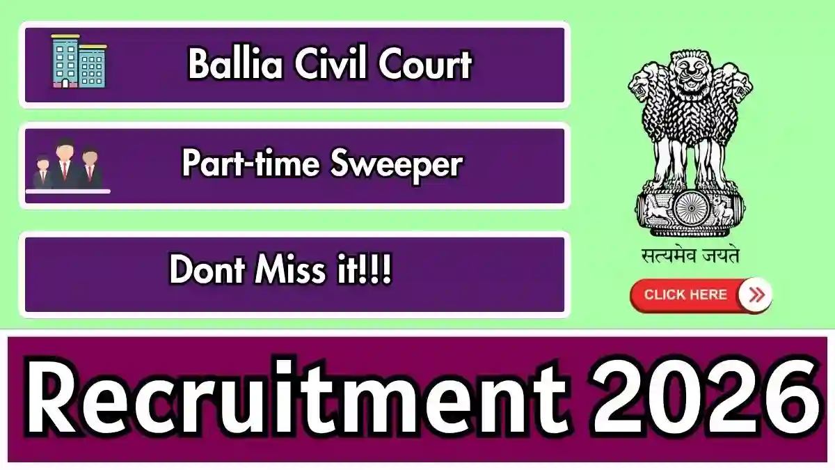 Ballia Civil Court Part Time Sweeper Recruitment 2026 - Apply Offline