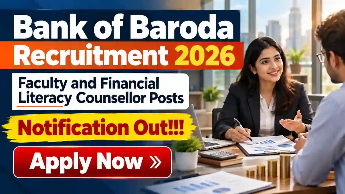 Bank of Baroda Recruitment 2026 - Apply Offline for Faculty and Financial Literacy Counsellor Posts