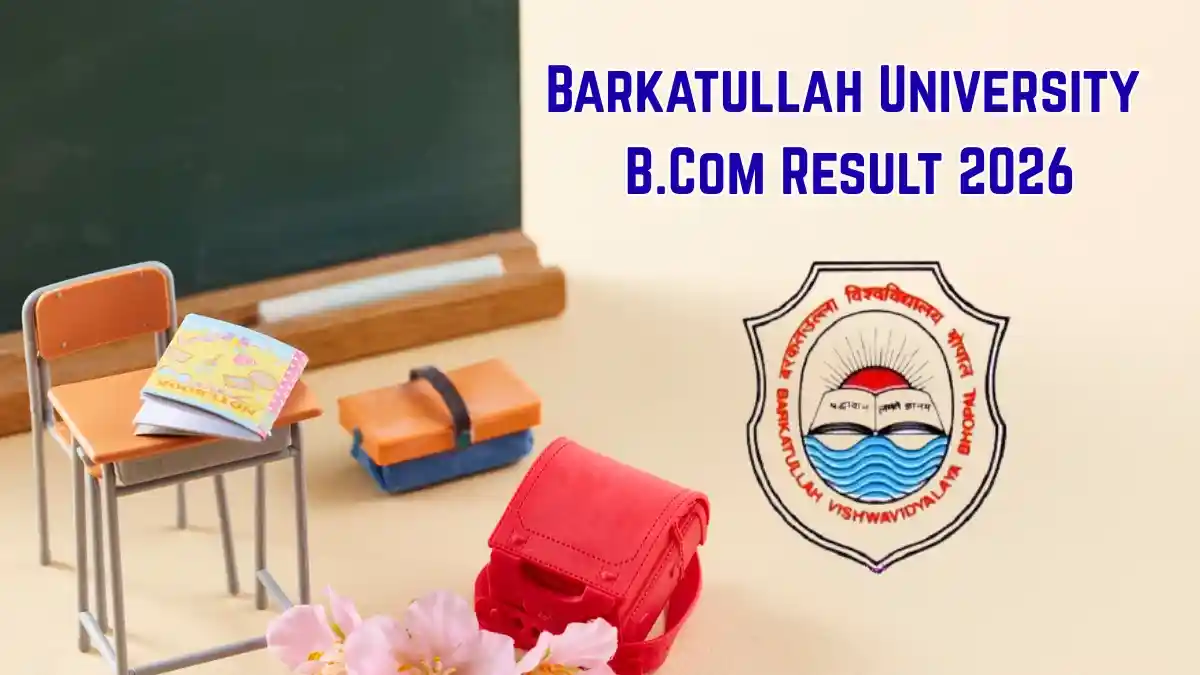 Barkatullah University B.Com Result 2026 Out - Check 8th Sem Result Online @ bubhopal.ac.in Barkatullah University B.Com Result 2026 Out - Check 8th Sem Result Online @ bubhopal.ac.in