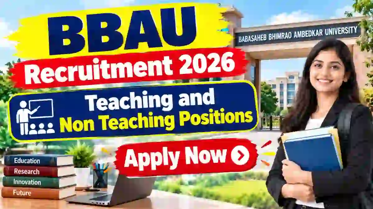 BBAU Teaching and Non Teaching Recruitment 2026 - Apply Online for 30 Professor, Assistant Professor and More Posts BBAU Teaching and Non Teaching Recruitment 2026 - Apply Online for 30 Professor, Assistant Professor and More Posts