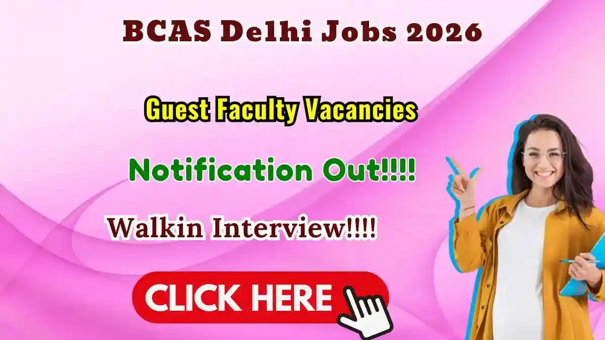 BCAS Delhi Guest Faculty Recruitment 2026 - Walkin