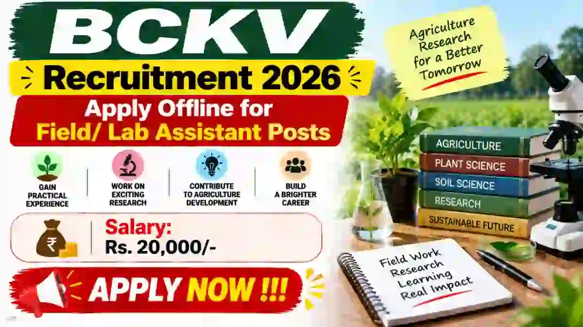 BCKV Recruitment 2026 - Apply Offline for Field/ Lab Assistant Posts BCKV Recruitment 2026 - Apply Offline for Field/ Lab Assistant Posts