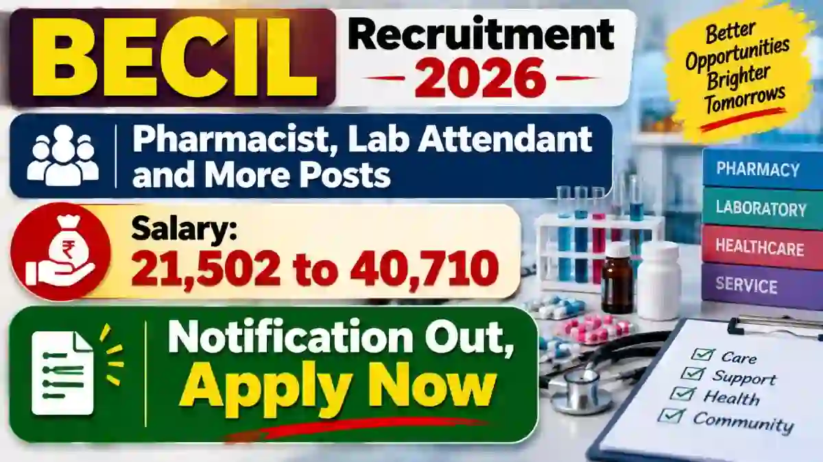 BECIL Recruitment 2026 - Apply Online for 41 Pharmacist, Lab Attendant and More Posts