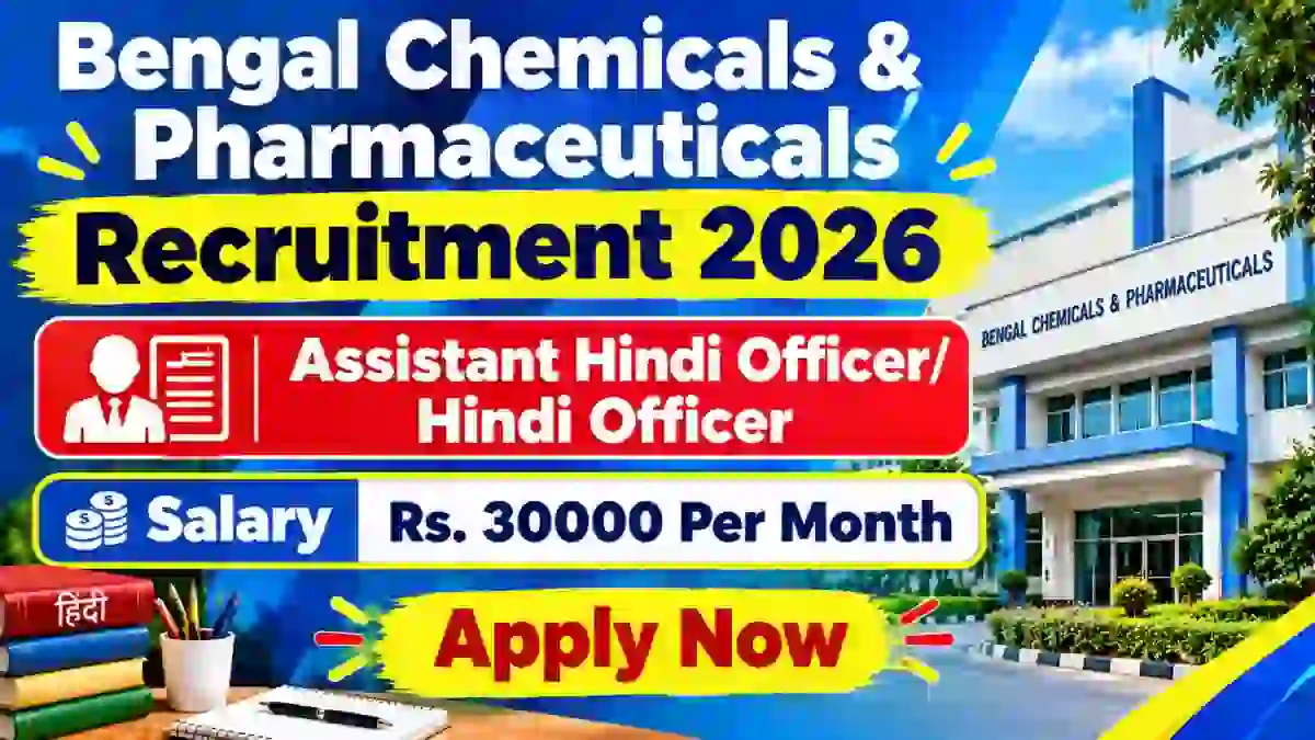 Bengal Chemicals & Pharmaceuticals Assistant Hindi Officer/ Hindi Officer Recruitment 2026 - Apply Offline