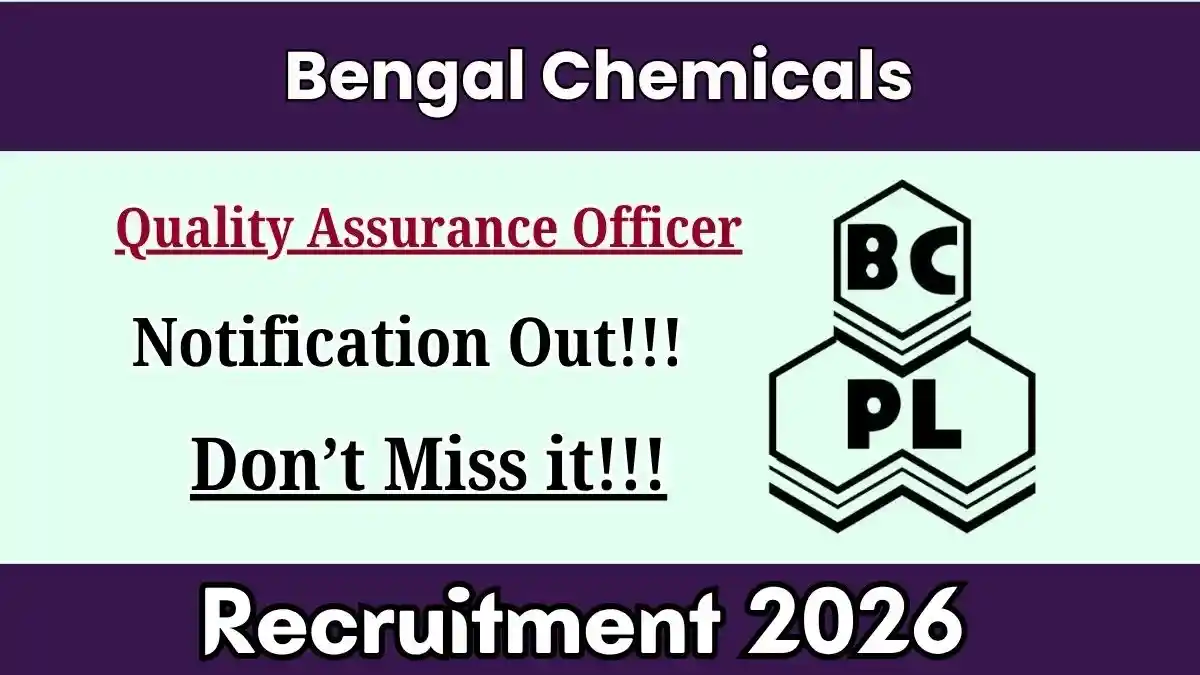 Bengal Chemicals Quality Assurance Officer Recruitment 2026 - Apply Offline