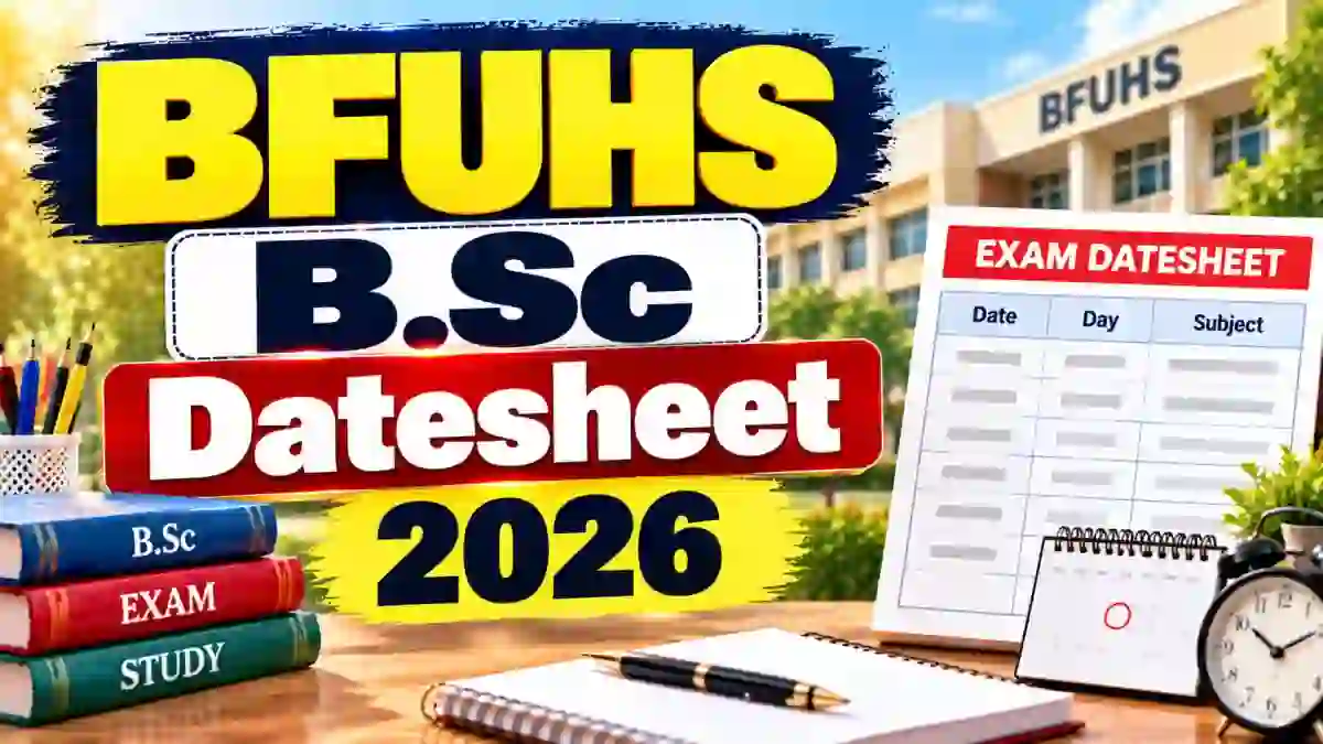 BFUHS B.Sc Datesheet 2026 Out - Download 3rd Year Dates Online @ bfuhs.ggsmch.org