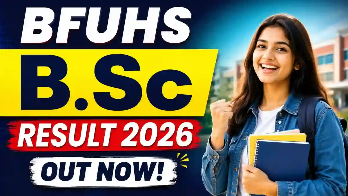 BFUHS B.Sc Result 2026 Out - Check 1st & 2nd Year Result Online @ bfuhs.ggsmch.org