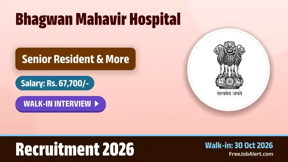 Bhagwan Mahavir Hospital Senior Resident Recruitment 2026 – Walkin
