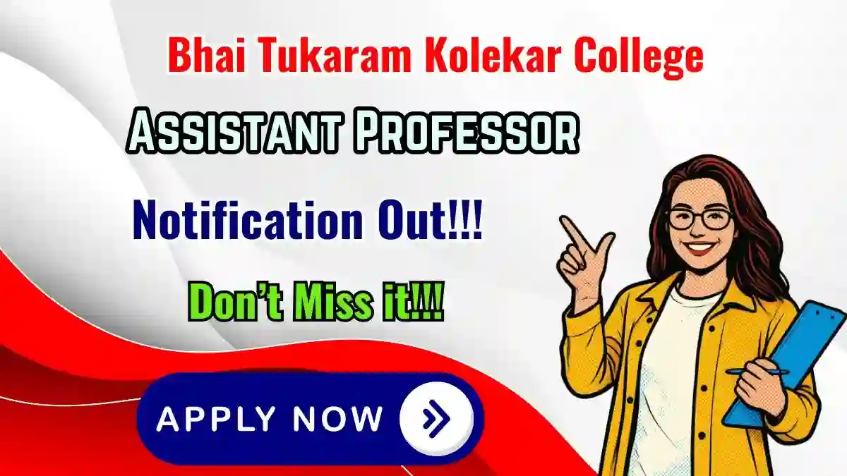 Bhai Tukaram Kolekar College Assistant Professor Recruitment 2026 - Apply Offline