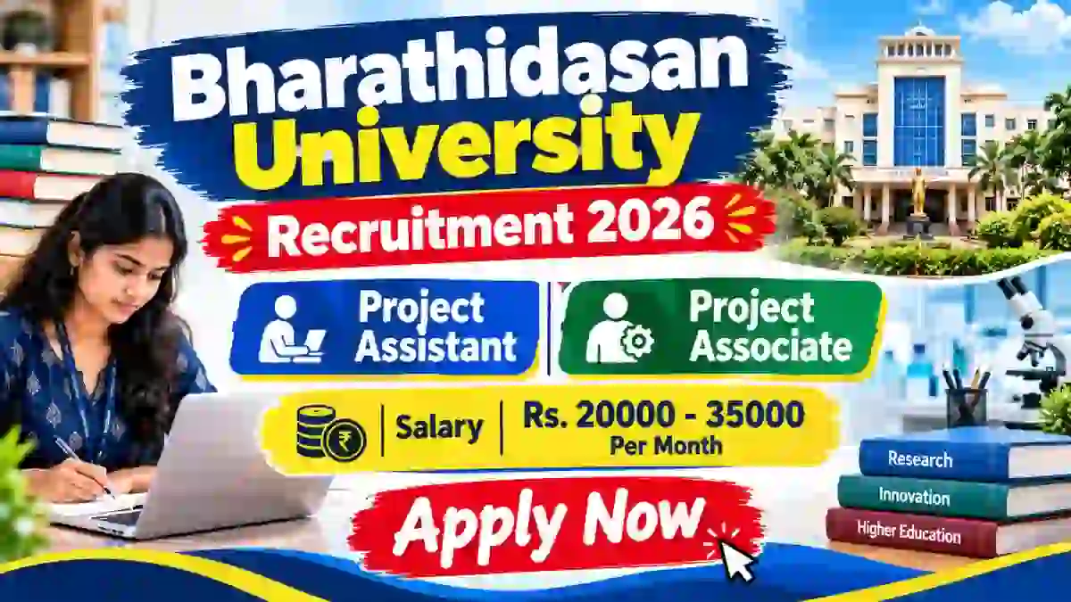 Bharathidasan University Recruitment 2026 - Walkin for Project Assistant, Project Associate Posts Bharathidasan University Recruitment 2026 - Walkin for Project Assistant, Project Associate Posts