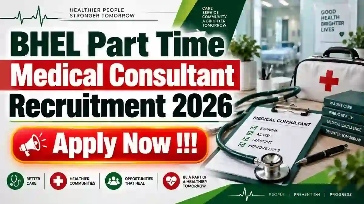 BHEL Part Time Medical Consultant Recruitment 2026 - Apply Offline