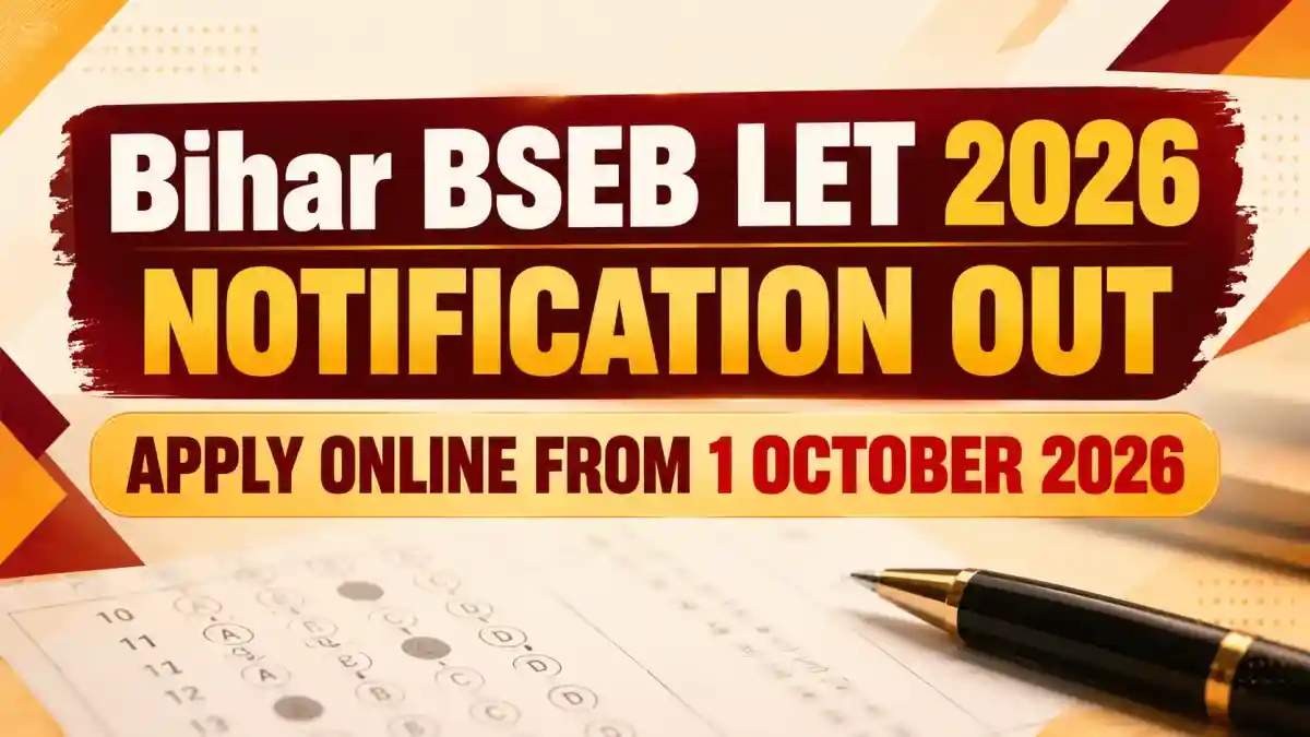 Bihar BSEB LET 2026 Notification Out - Apply Online from 1 October 2026