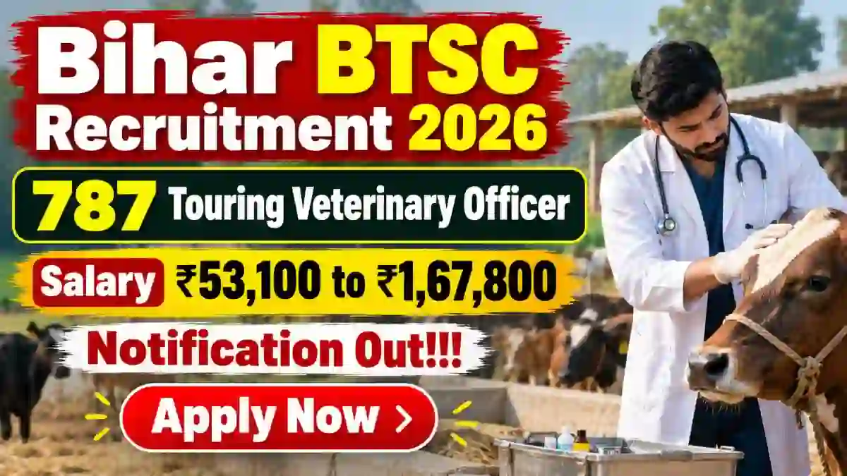 Bihar BTSC Touring Veterinary Officer Recruitment 2026 Notification Out - Apply Online for 787 Posts Bihar BTSC Touring Veterinary Officer Recruitment 2026 Notification Out - Apply Online for 787 Posts