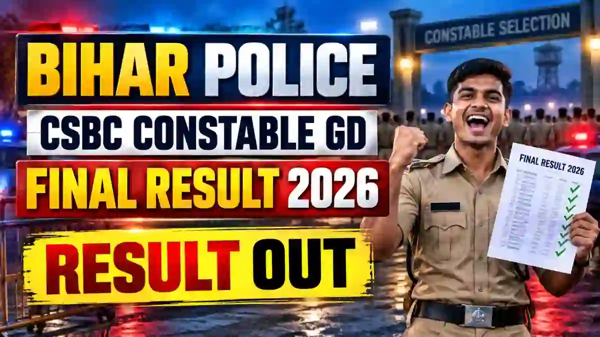 Bihar Police CSBC Constable GD Final Result 2026 Out - Check Cut Off Marks and Result PDF Bihar Police CSBC Constable GD Final Result 2026 Out - Check Cut Off Marks and Result PDF
