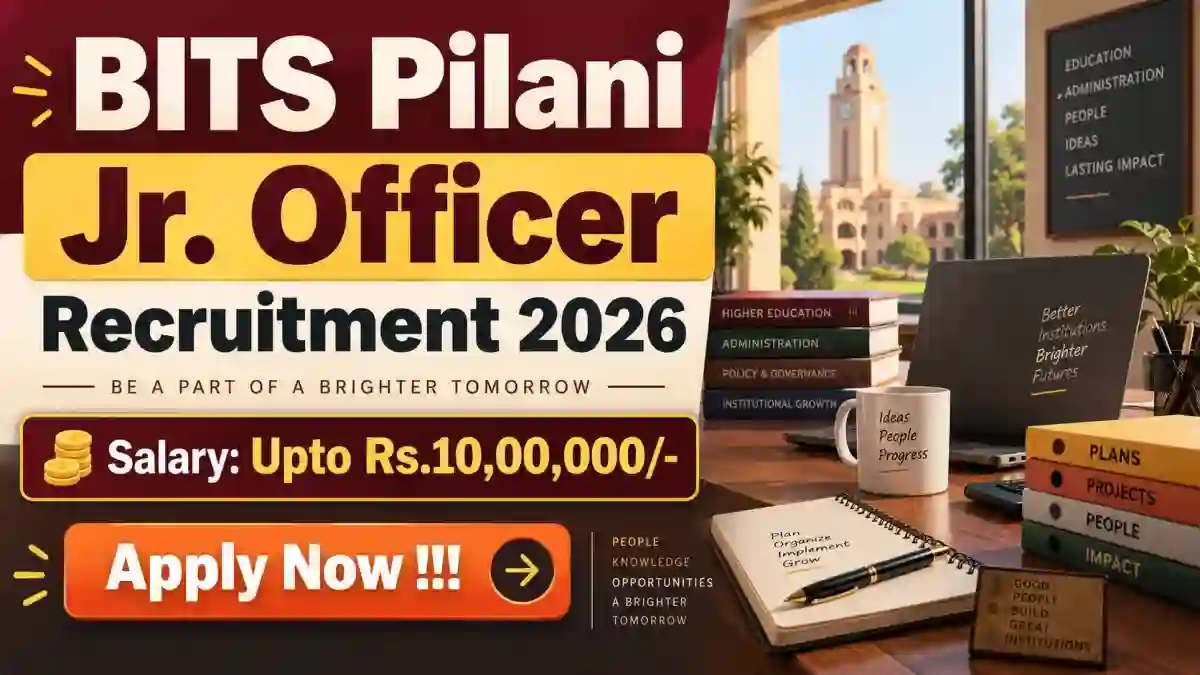 BITS Pilani Jr. Officer Recruitment 2026 - Apply Online