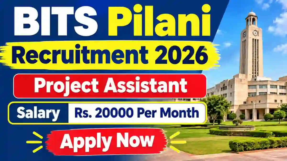 BITS Pilani Project Assistant Recruitment 2026 - Apply Online BITS Pilani Project Assistant Recruitment 2026 - Apply Online