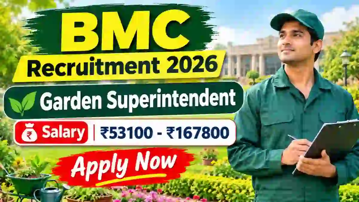 BMC Garden Superintendent Recruitment 2026 - Apply Online BMC Garden Superintendent Recruitment 2026 - Apply Online