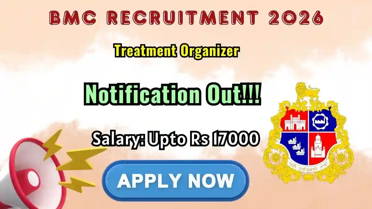 BMC Treatment Organizer Recruitment 2026 - Apply Online for 25 Posts