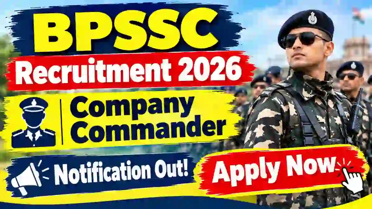 BPSSC Company Commander Recruitment 2026 - Apply Online for 65 Gulma Samadesta Posts BPSSC Company Commander Recruitment 2026 - Apply Online for 65 Gulma Samadesta Posts
