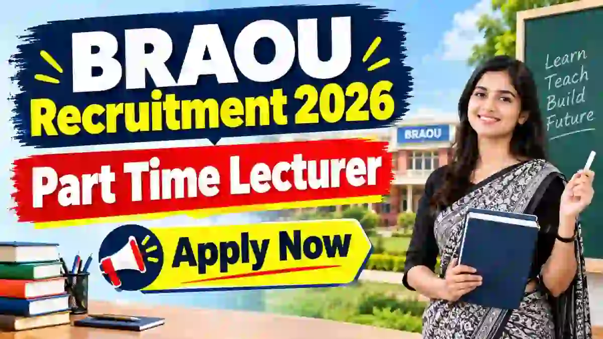 BRAOU Part Time Lecturer Recruitment 2026 - Apply Online for 26 Posts BRAOU Part Time Lecturer Recruitment 2026 - Apply Online for 26 Posts