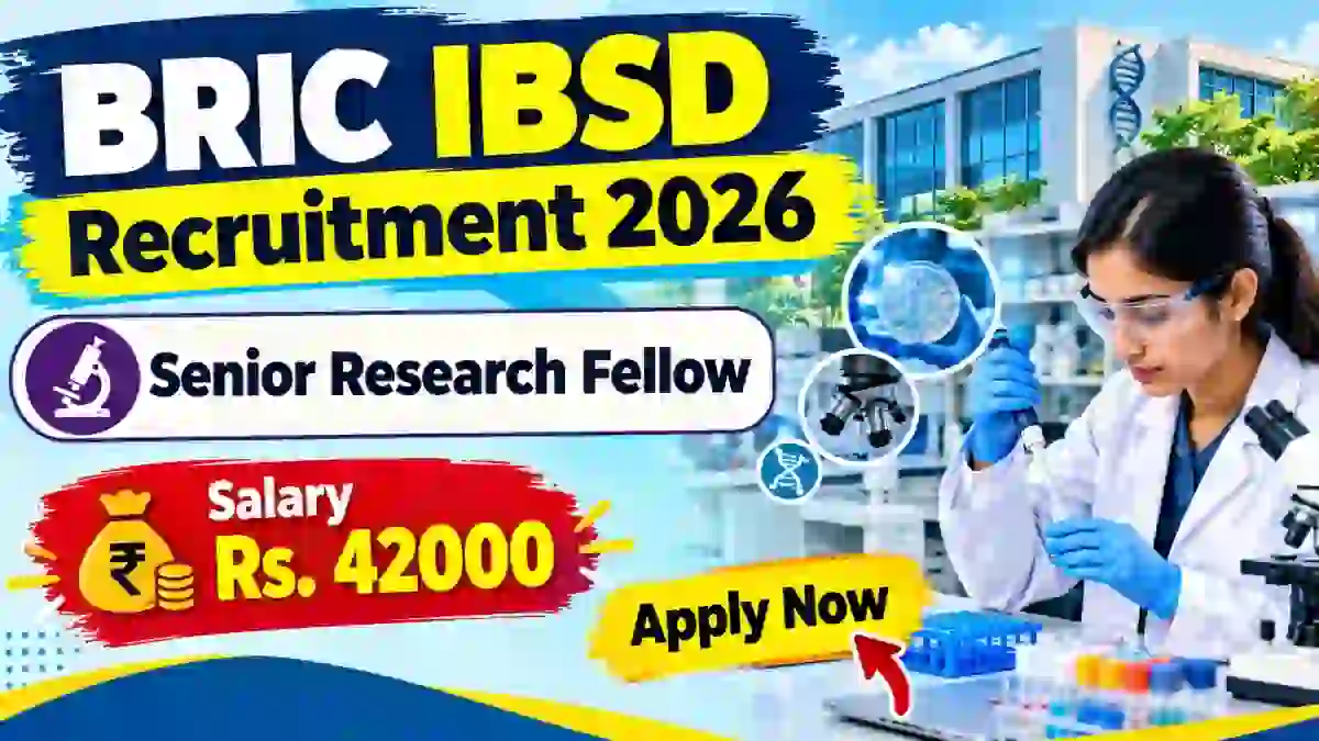BRIC IBSD Senior Research Fellow Recruitment 2026 - Apply Offline BRIC IBSD Senior Research Fellow Recruitment 2026 - Apply Offline