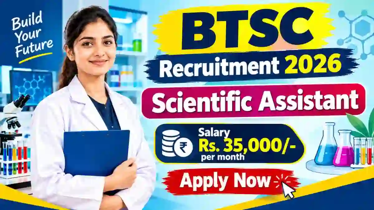 BTSC Scientific Assistant Recruitment 2026 - Apply Online
