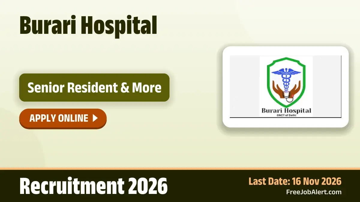 Burari Hospital Senior Resident Recruitment 2026 – Walkin