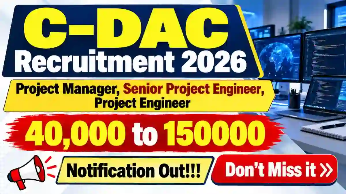 C-DAC Recruitment 2026 - Walkin for 27 Project Manager, Senior Project Engineer, Project Engineer Posts