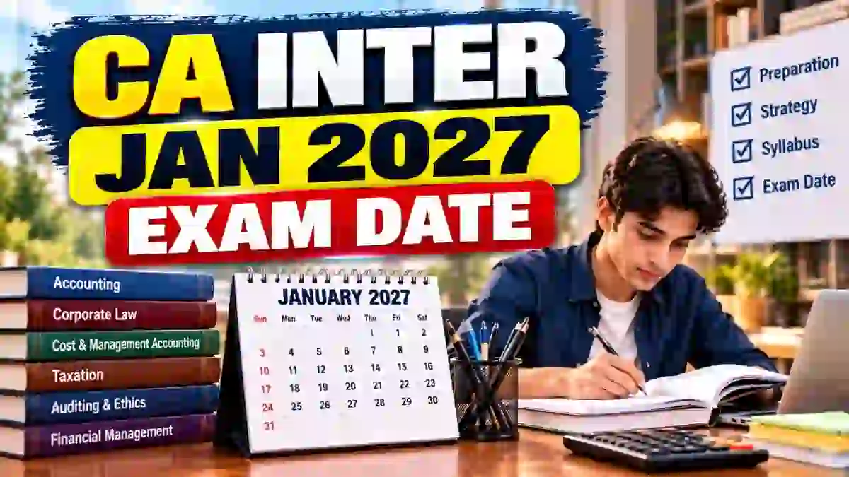 CA Inter Jan 2027 Exam Date Out - Check Group 1 & Group 2 Schedule Online @ icai.org CA Inter Jan 2027 Exam Date Out - Check Group 1 & Group 2 Schedule Online @ icai.org