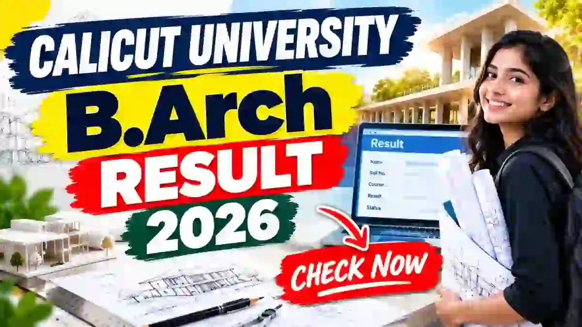 Calicut University B.Arch Result 2026 Out - Check Odd Semester Result Online at results.uoc.ac.in Calicut University B.Arch Result 2026 Out - Check Odd Semester Result Online at results.uoc.ac.in