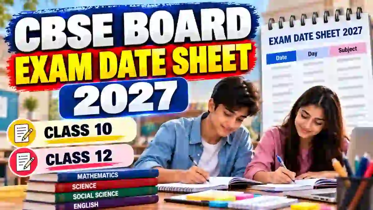 CBSE Board Exam Date Sheet 2027 - Class 10 and 12 Time Table, Exam Dates Out Soon CBSE Board Exam Date Sheet 2027 - Class 10 and 12 Time Table, Exam Dates Out Soon