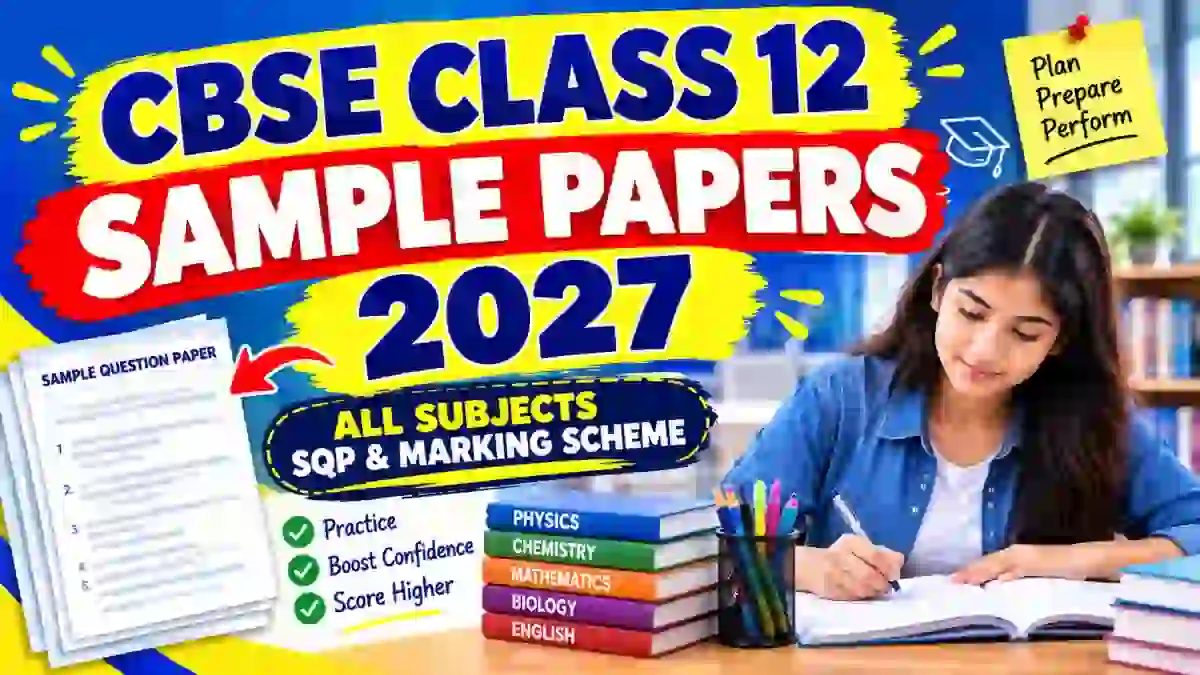CBSE Class 12 Sample Papers 2027 Out - Direct Link to Download SQP Online @ cbse.gov.in