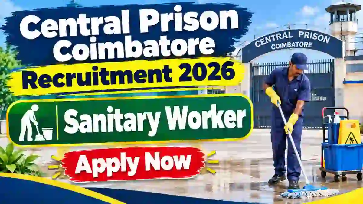 Central Prison Coimbatore Sanitary Worker Recruitment 2026 - Apply Offline