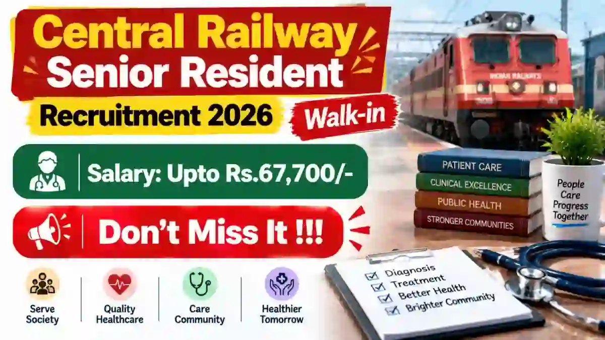 Central Railway Senior Resident Recruitment 2026 - Walkin Central Railway Senior Resident Recruitment 2026 - Walkin