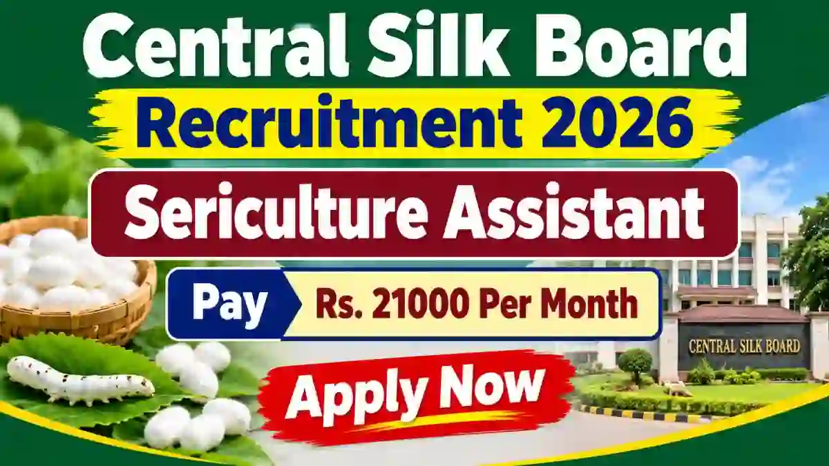 Central Silk Board Sericulture Assistant Recruitment 2026 - Apply Online Central Silk Board Sericulture Assistant Recruitment 2026 - Apply Online