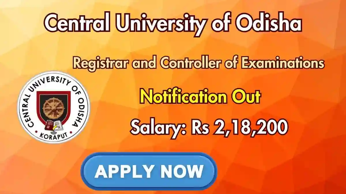 Central University of Odisha Recruitment 2026 – Apply Offline for 2 Registrar & Controller of Examinations Posts Central University of Odisha Recruitment 2026 – Apply Offline for 2 Registrar & Controller of Examinations Posts