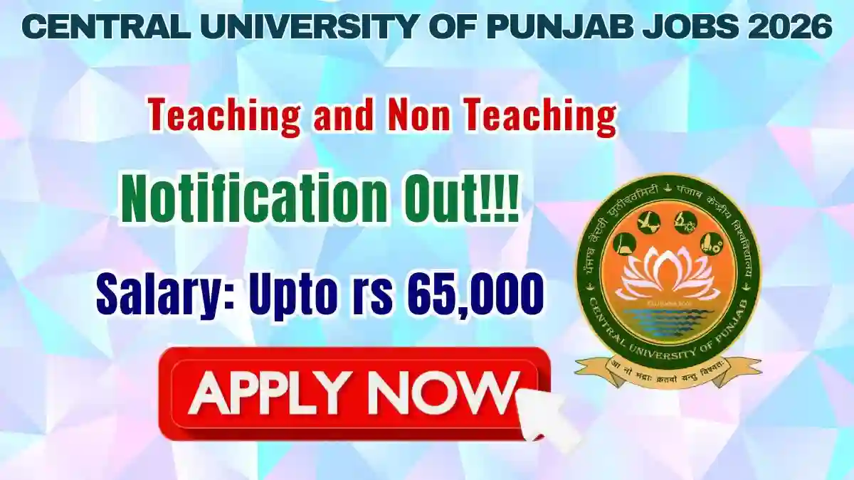 Central University of Punjab Teaching and Non Teaching Recruitment 2026 – Walk in for 15 Senior Analyst, Laboratory Assistant and More Posts Central University of Punjab Teaching and Non Teaching Recruitment 2026 – Walk in for 15 Senior Analyst, Laboratory Assistant and More Posts