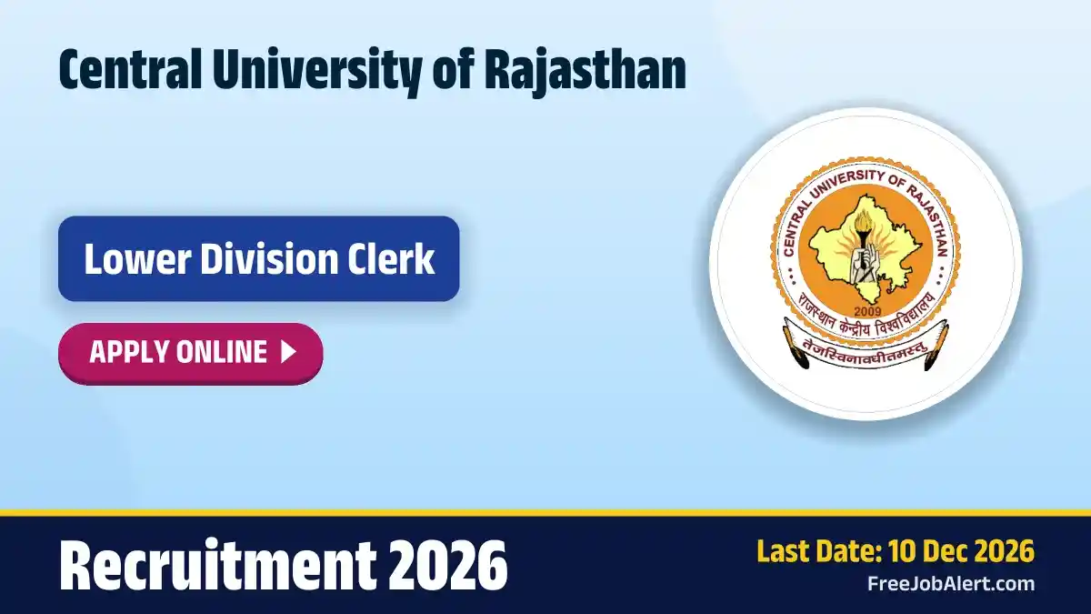 Central University of Rajasthan Non Teaching Recruitment 2026 – Apply Online for Lower Division Clerk Posts Central University of Rajasthan Non Teaching Recruitment 2026 – Apply Online for Lower Division Clerk Posts