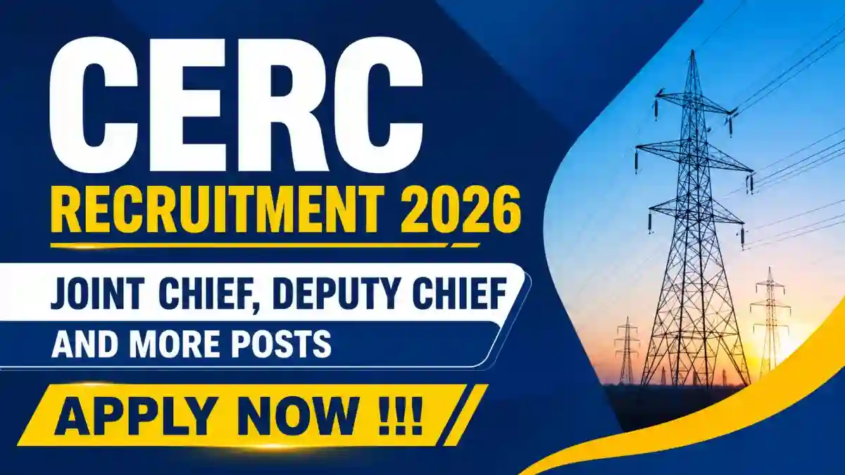 CERC Recruitment 2026 - Apply Offline for Joint Chief, Deputy Chief and More Posts