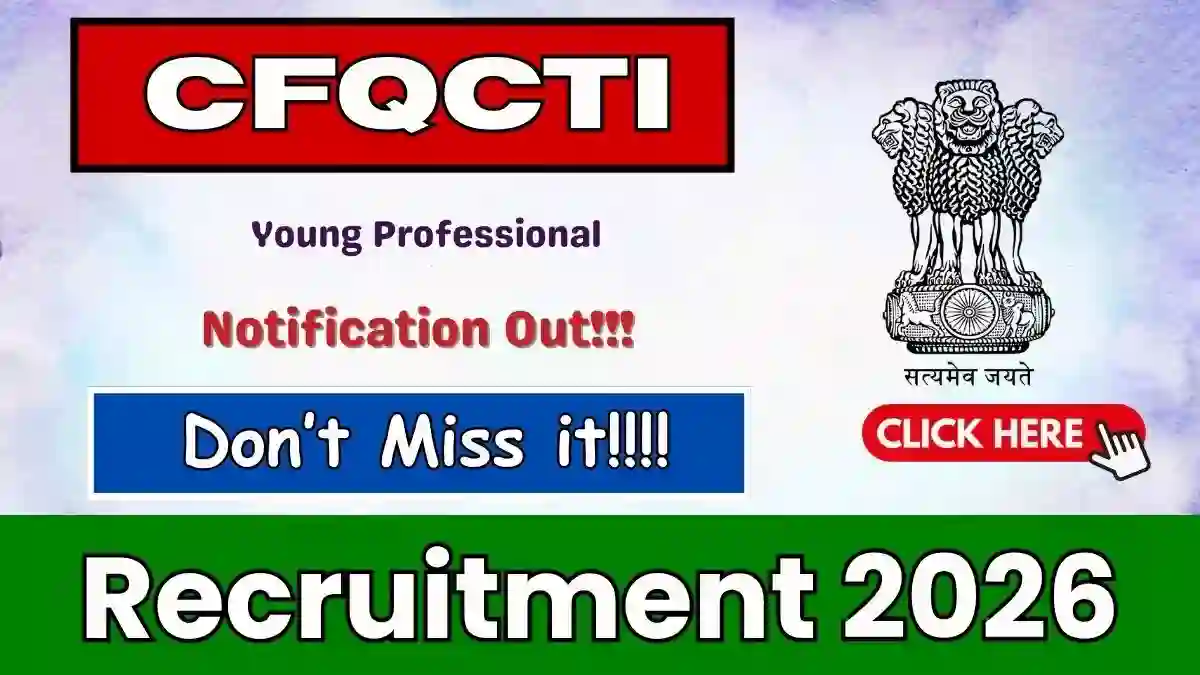 CFQCTI Young Professional Recruitment 2026 - Apply Offline
