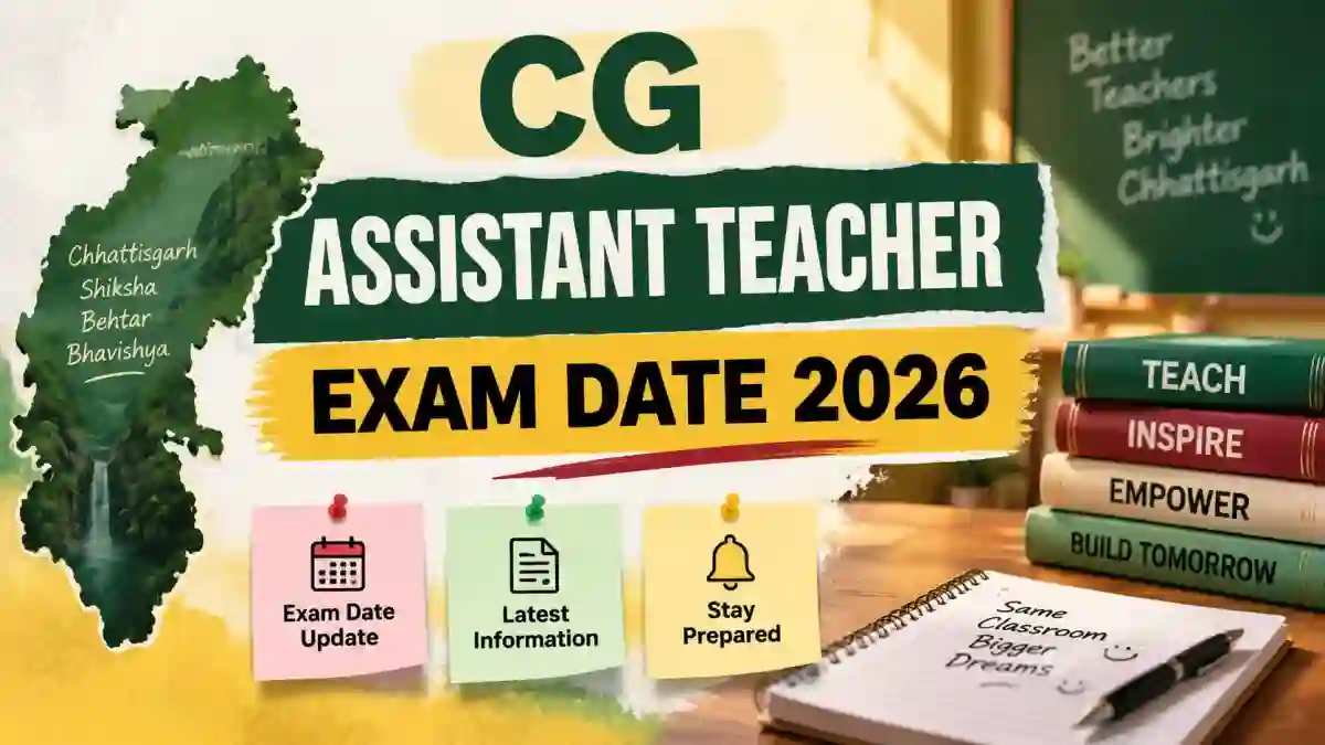CG Assistant Teacher Exam Date 2026 Out - Check Exam Schedule & Details