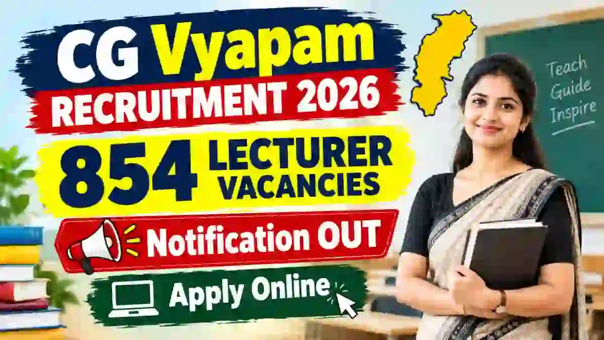 CG Vyapam Lecturer Recruitment 2026 Notification Out - Apply Online for 854 Posts