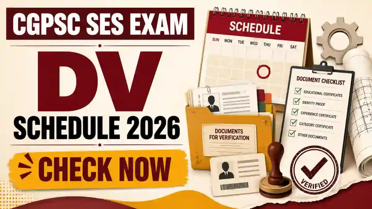 CGPSC State Engineering Service Exam DV Schedule 2026 Released - Check Document Verification & Interview Dates