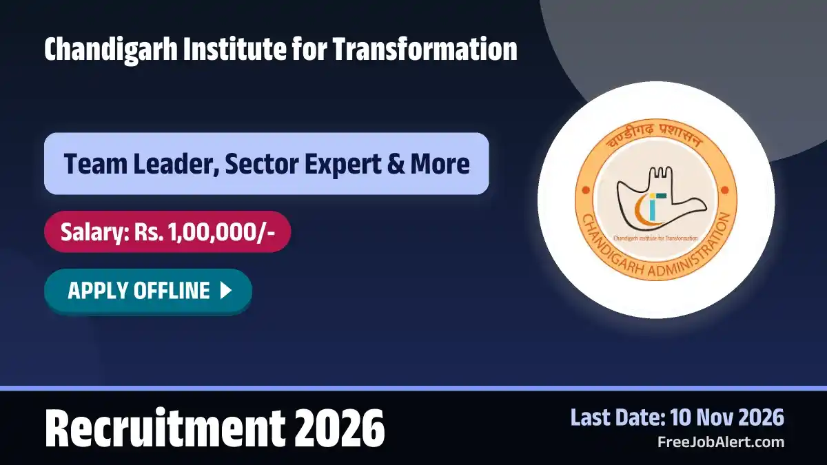 Chandigarh Institute for Transformation Recruitment 2026 – Apply Offline for Team Leader, Sector Expert Posts